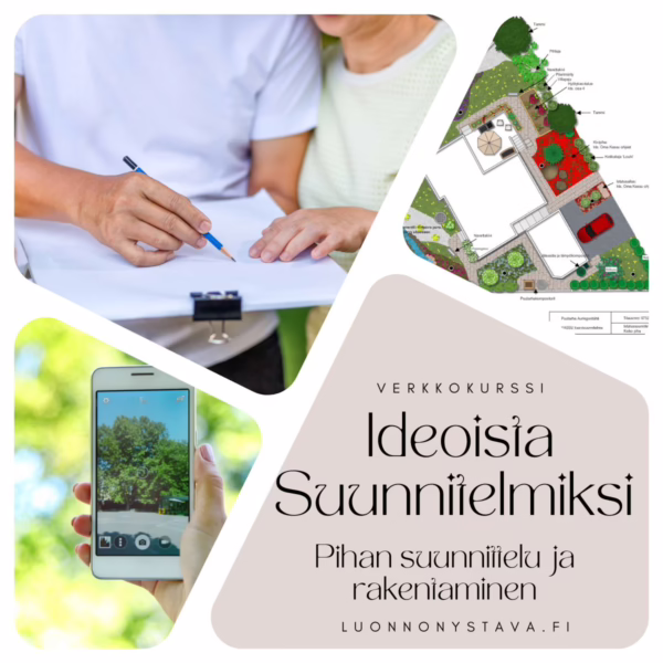 Ideoista Suunnitelmiksi - Pihan suunnittelu ja rakentaminen
