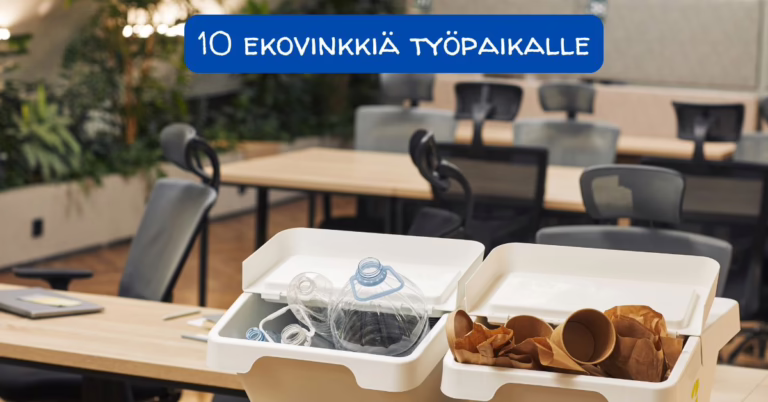 Ekologisuus työpaikalla: 10 ekovinkkiä työntekijälle