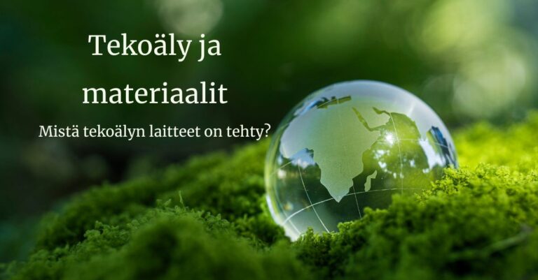 Tekoälyn materiaalit – mistä tekoälyn laitteet on tehty?